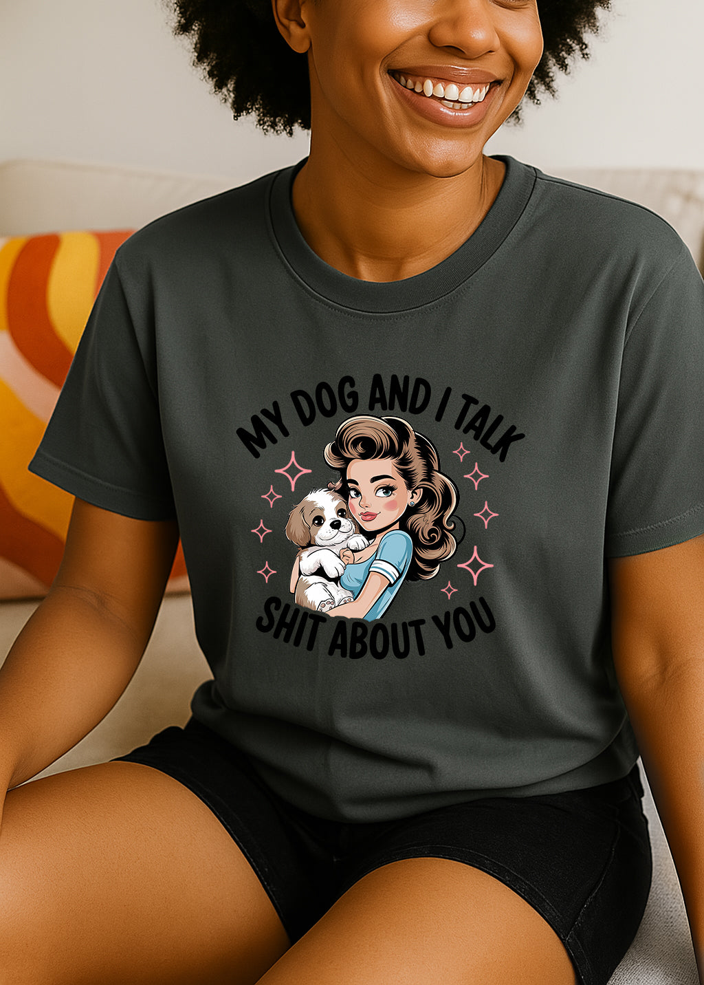 Woman wearing gray My Dog and I Talk Shit About You retro graphic T-shirt, handmade organic cotton witty dog lover fashion tee
