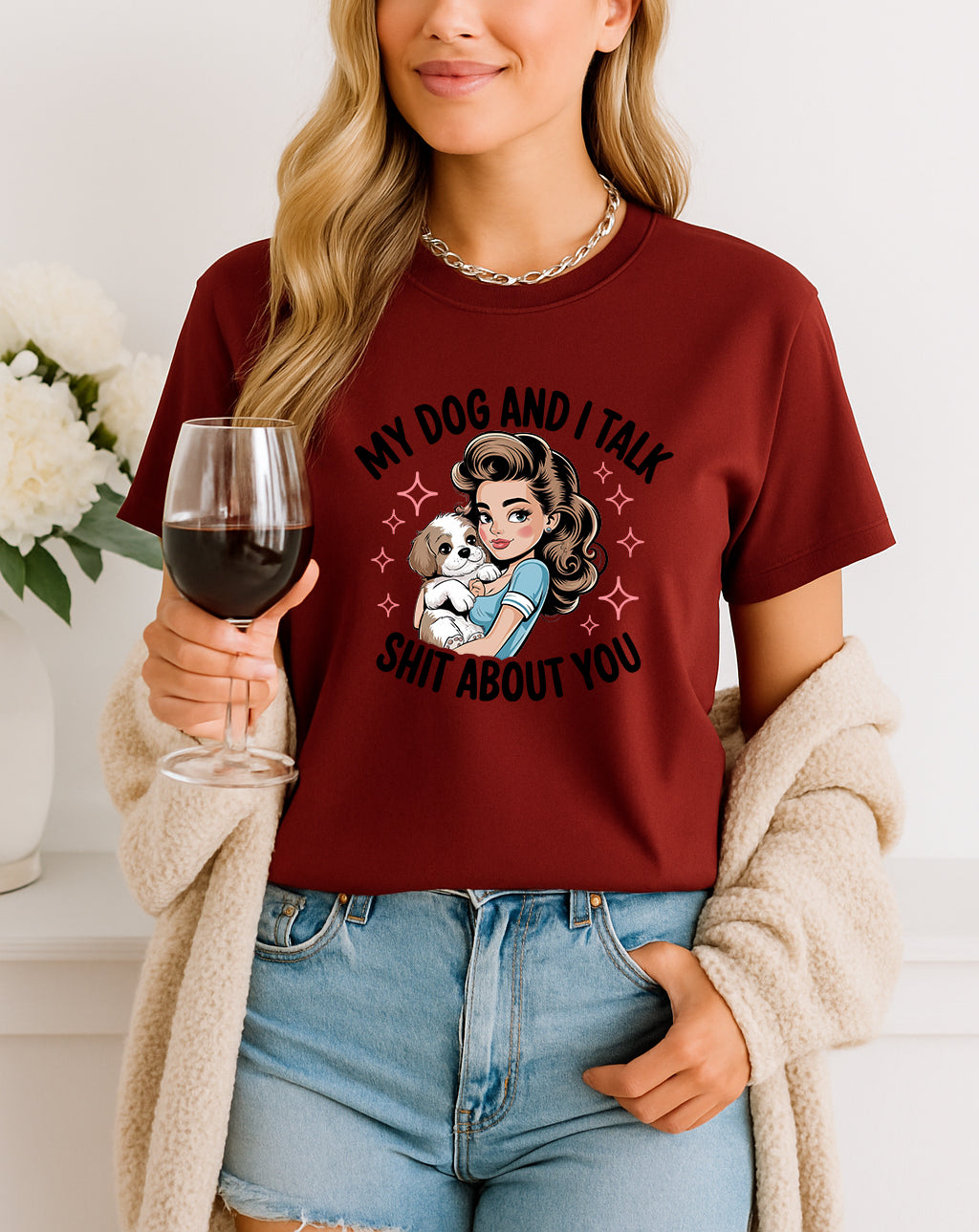 Woman wearing maroon My Dog and I Talk Shit About You retro graphic T-shirt, handmade organic cotton witty dog lover fashion tee