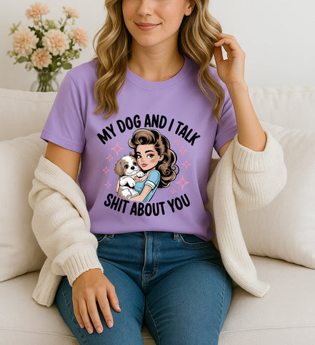 Woman wearing purple My Dog and I Talk Shit About You retro graphic T-shirt, handmade organic cotton witty dog lover fashion tee
