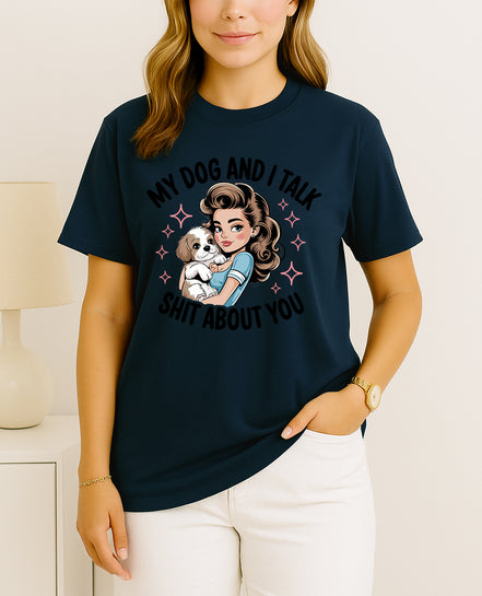 My Dog and I Talk Tee